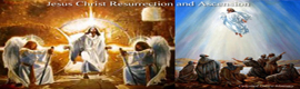 Resurrection and Ascension of Jesus Christ